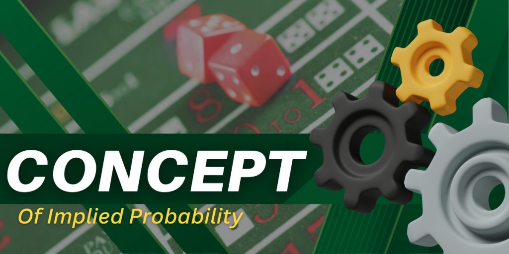 Grasping Implied Probability in Betting: A Conceptual Overview