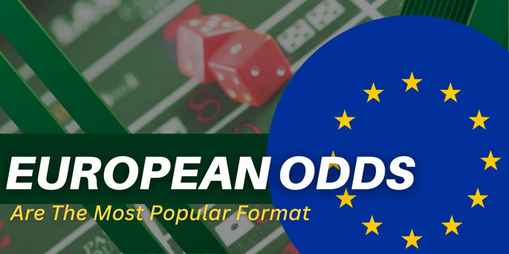 The Dominance of European Odds: Why It's the Most Popular Format