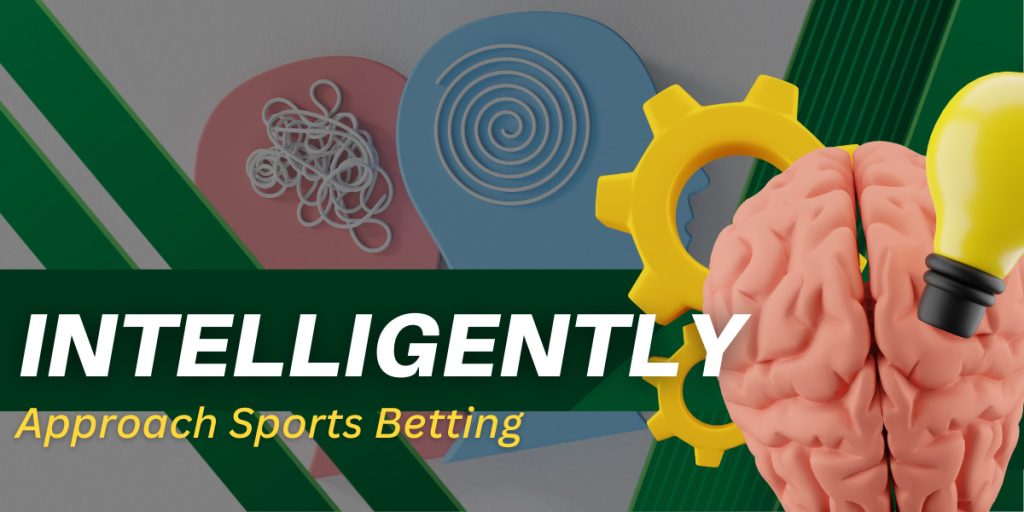 Smart Strategies: Approaching Sports Betting with Intelligence and Precision