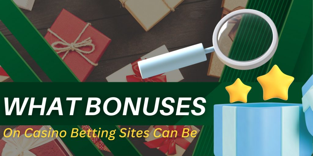 Possible bonuses offered to the user