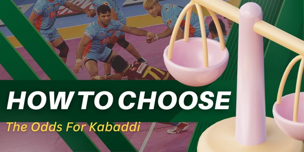 Selecting Optimal Odds for Kabaddi Betting: A Guide for Bettors