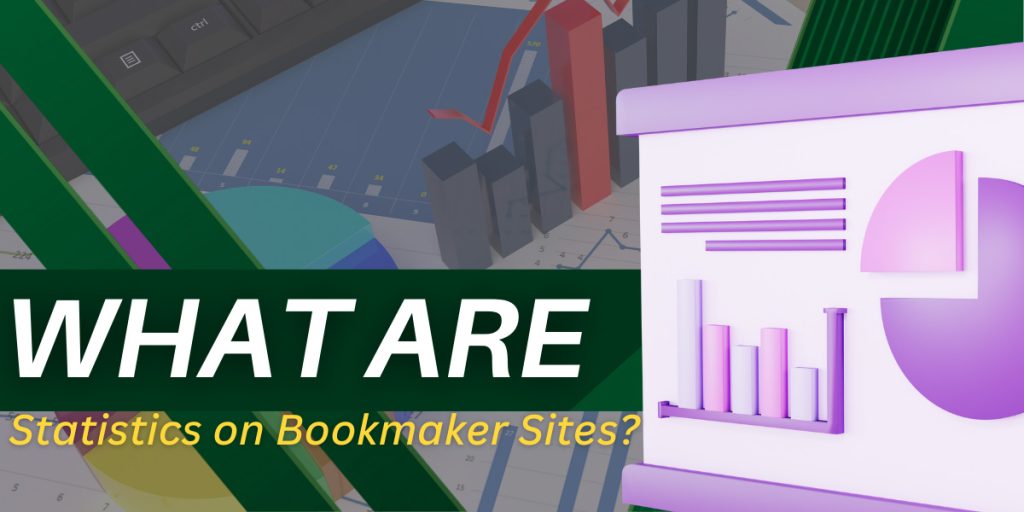 Find out what statistics are and what statistics are on bookmaker sites