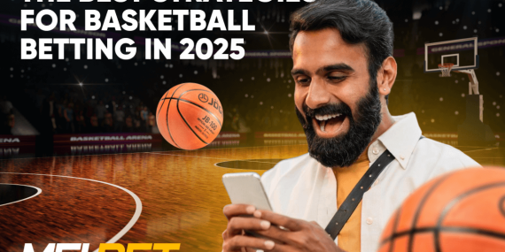 The Best Strategies for Basketball Betting in 2025
